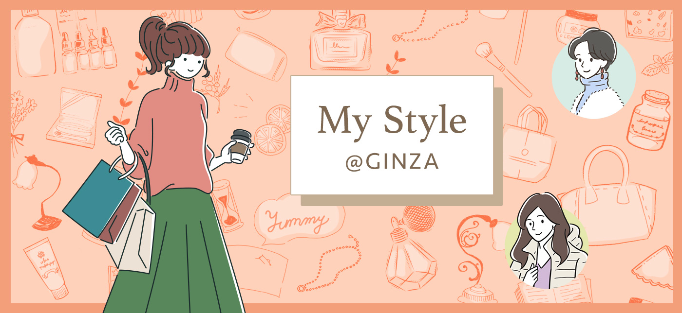 My Style @GINZA