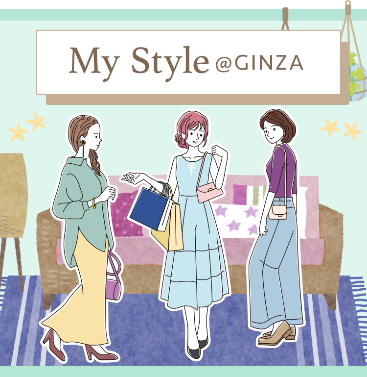 My Style @GINZA