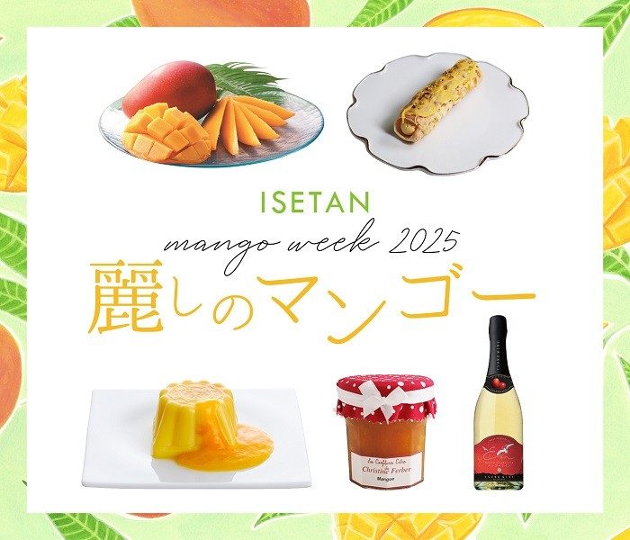 ISETAN MANGO WEEK 2025