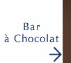 Bar a Chocalat