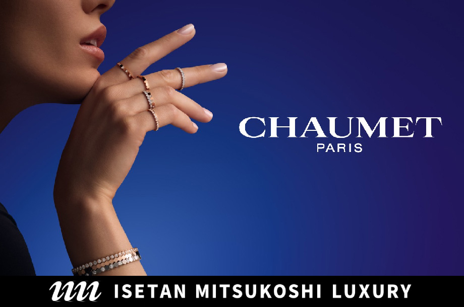ISETAN MITSUKOSHI LUXURY＜CHAUMET＞23年秋冬コレクション【全品送料無料】