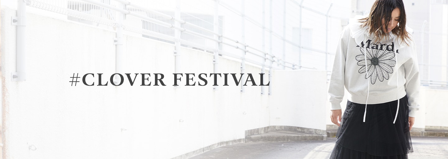 ＃CLOVER FESTIVAL