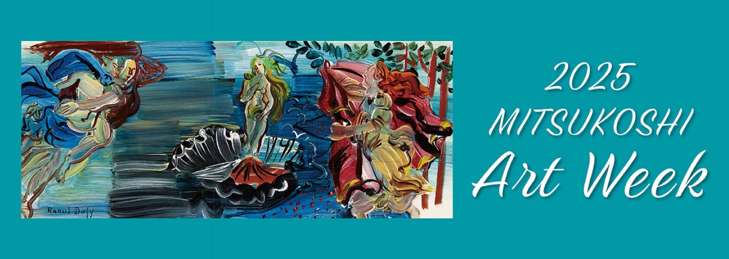2025 Spring MITSUKOSHI Art Week