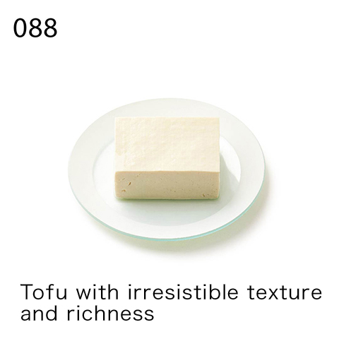 Tofu with irresistible texture and richness