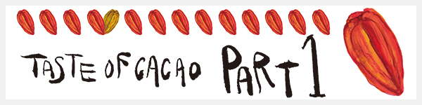 Part1 TASTE OF CACAO