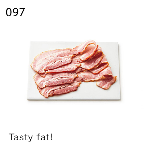 Tasty fat!