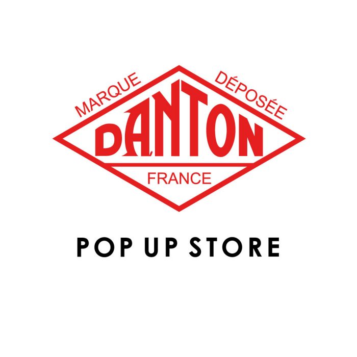フランス発のブランド＜DANTON＞POP UP STORE！