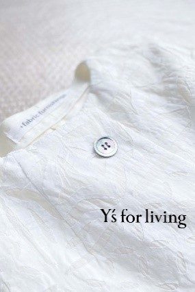 カットワーク刺繍の限定商品が登場！|〈Y's for living/ワイズフォーリビング〉2025SS NEW COLLECTION pop-up shop
  
  
  