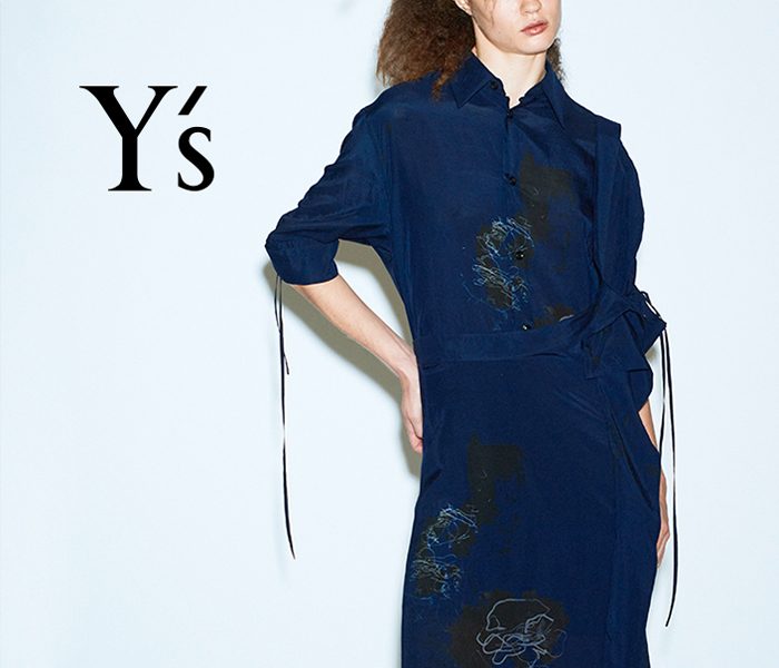 〈Y’s〉2025 S/S vol.2
  