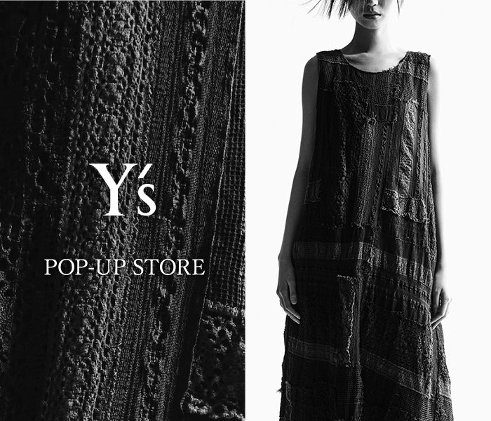 ＜ Y’s ＞2025SS POP UP
  
  
  
  