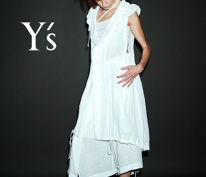 〈Y’s〉2025 S/S vol.4
  
  