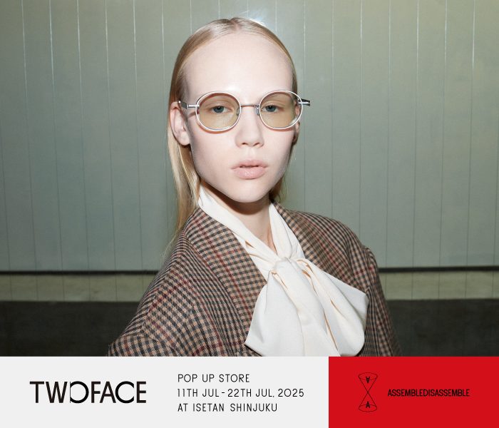 ＜TWOFACE＞POP UP STORE
  
  